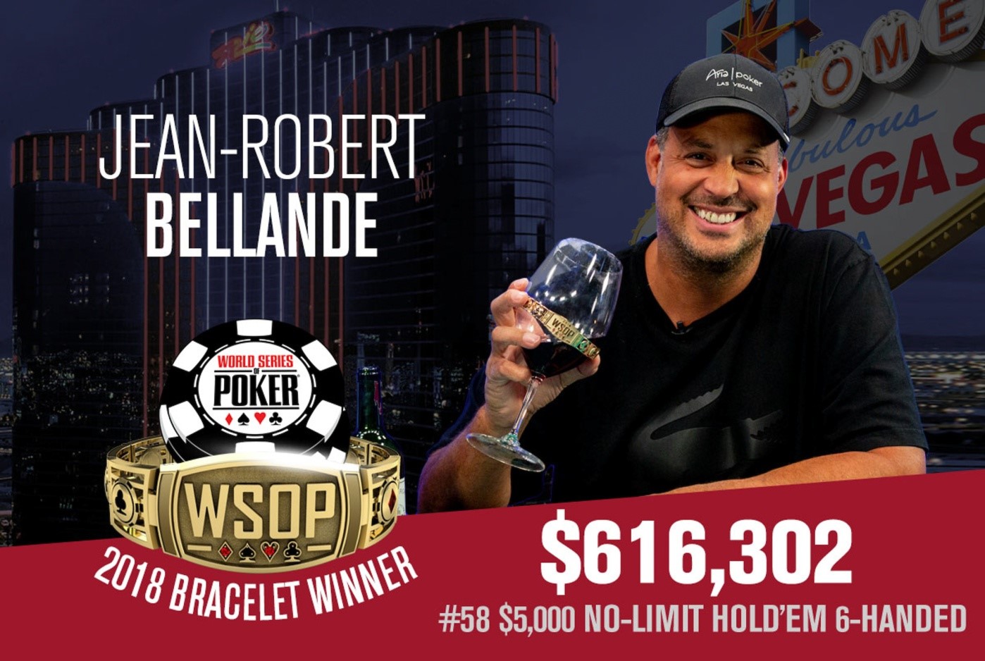 WSOP – E' Jean-Robert Bellande il campione del $5,000 6-handed! L'Italia sfiora il titolo del $1,000 Super Turbo Bounty con il parmense Lorenc Puka